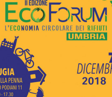 II Edizione dell’EcoForum, Economia Circolare dei Rifiuti in Umbria 2018